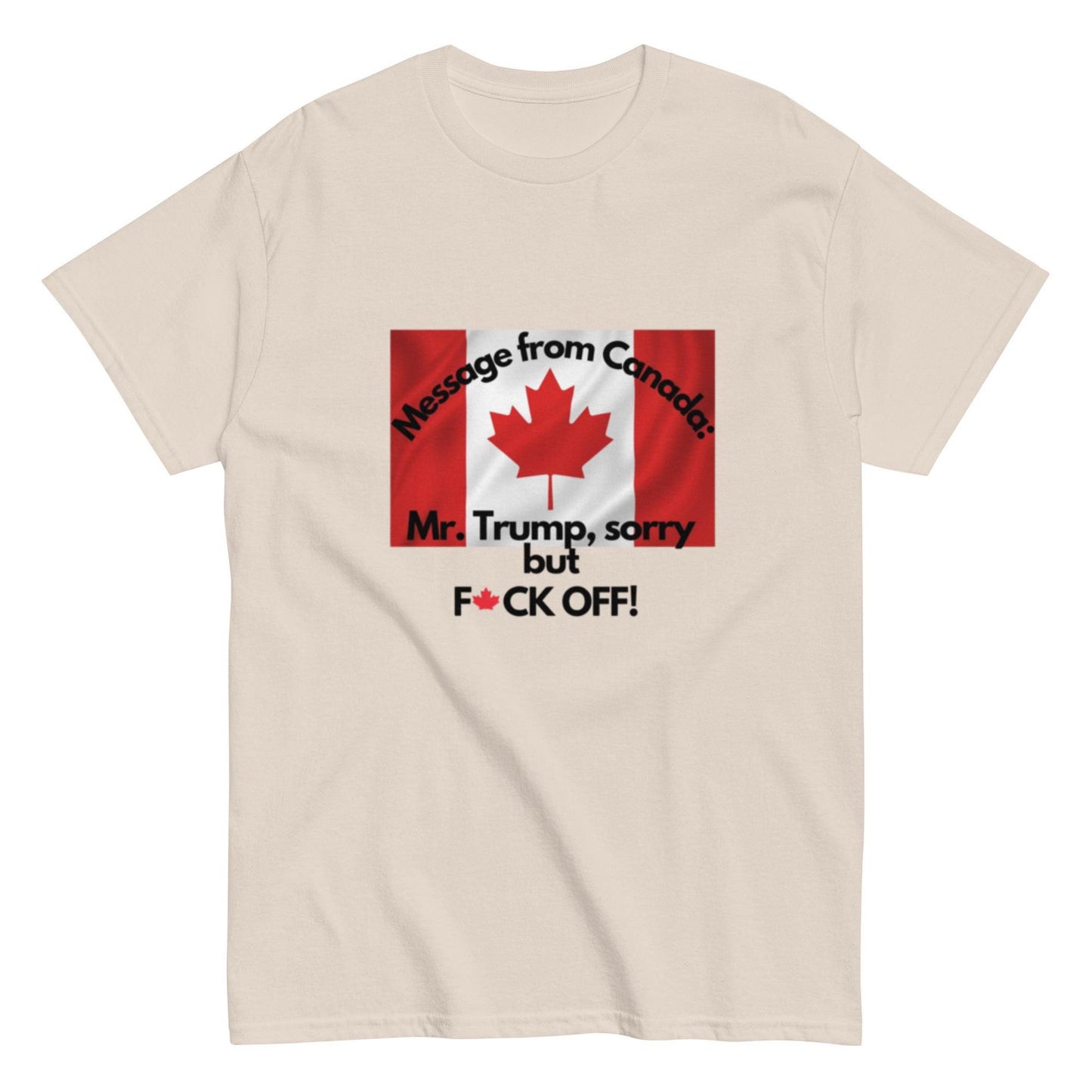 Sorry Mr Trump But F*ck off. Unisex classic tee