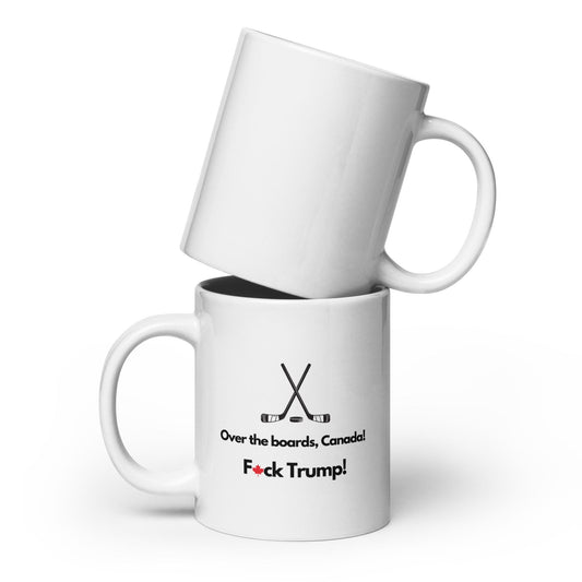 Over the Boards Canada, Ffck Trump. White glossy mug