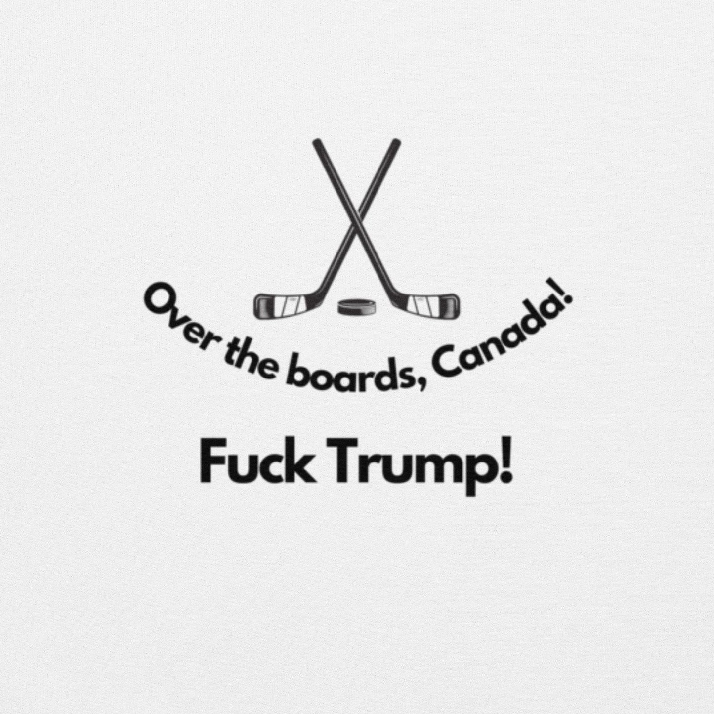 Over the Boards Canada, Fuck Trump Unisex Hoodie